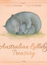 Australian Lullaby Treasury. Hardcover. By Sally Odgers. Lisa Stewart (Illustrator)