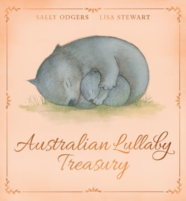 Australian Lullaby Treasury. Hardcover. By Sally Odgers. Lisa Stewart (Illustrator)