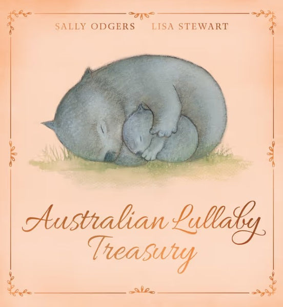 Australian Lullaby Treasury. Hardcover. By Sally Odgers. Lisa Stewart (Illustrator)