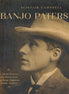 Banjo Paterson: A Life in Pictures and Words. By Alistair Campbell.