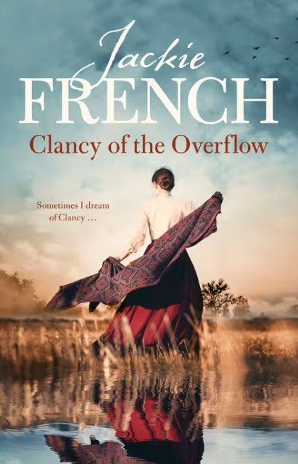 Clancy of the Overflow (The Matilda Saga, #9). By Jackie French.