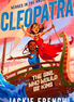 Cleopatra: The Girl Who Would Be King (Heroes in the Ancient World, #1) By Jackie French