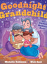 Goodnight Grandchild. By Michelle Robinson. Nick East (Illustrator)
