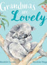 Grandmas are Lovely. By Meredith Costain. Nicolette Hegyes (Illustrator)