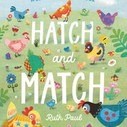 Hatch and Match. A look-and-find BOARD BOOK. By Ruth Paul.