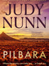 Pilbara by Judy Nunn.  Where the country can make you...or break you