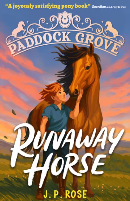 Paddock Grove: Runaway Horse Pony. Adventure series about friends and their horses at an equestrian boarding school, for animal lovers age 7, 8, 9, 10, 11, 12, 13.  By JP Rose.