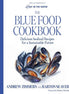 Blue Food Cookbook: Delicious Seafood Recipes for a Sustainable Future