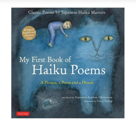 My First Book of Haiku Poems: A Picture, a Poem and a Dream.  By Esperanza Ramirez-Christensen.