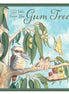 MAY GIBBS Tales from the Gum Tree.  By May Gibbs.