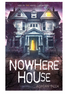 Nowhere House By: Adrian Beck