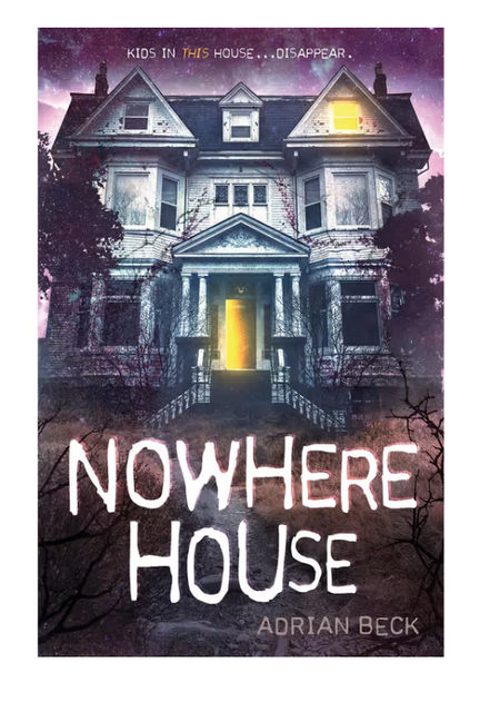 Nowhere House By: Adrian Beck