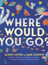 Where Would You Go? Children's Book